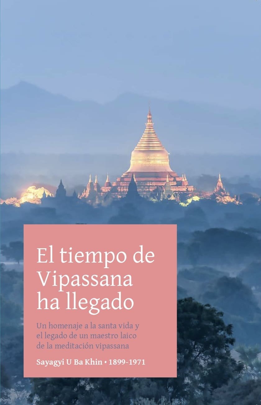 El tiempo de Vipassana ha llegado